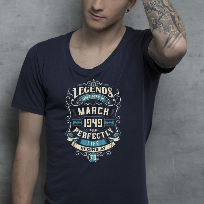 Legends were born in march 1949 Vintage shirt 10 Legends were born in march 1949 Vintage shirt