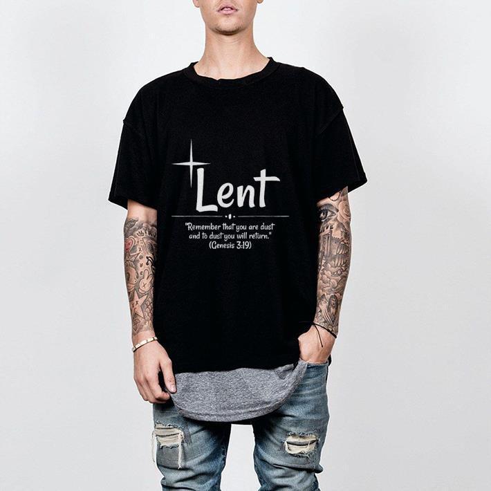 Lent Remember That You Are Dust shirt 2 Lent Remember That You Are Dust shirt 2