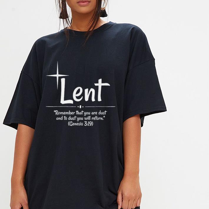 Lent Remember That You Are Dust shirt 3 Lent Remember That You Are Dust shirt 3