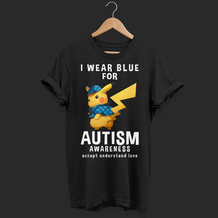 Pikachu Wear Blue Autism Awareness Accept Understand Love shirt 7