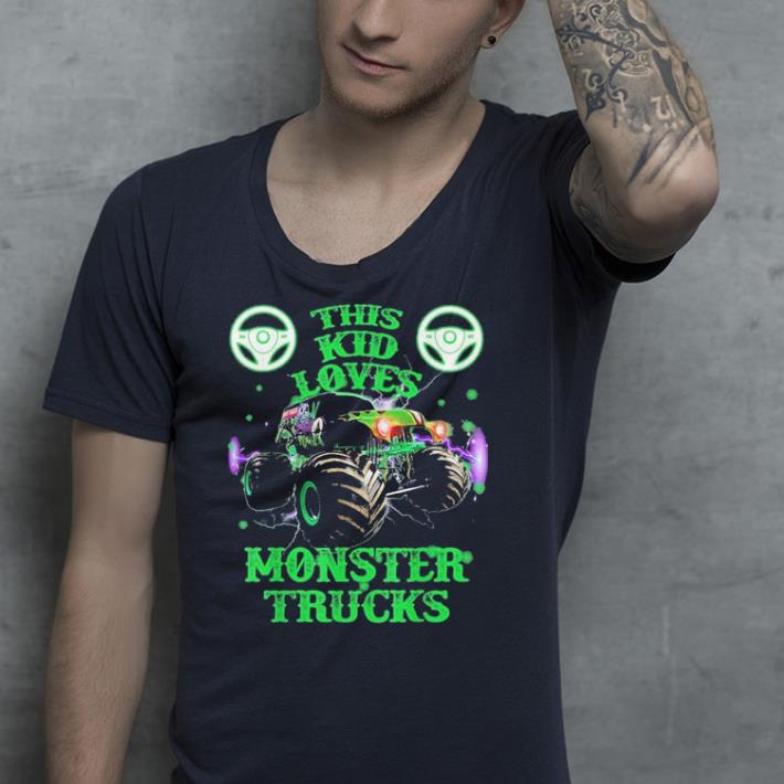 This Kid Loves Monster Trucks shirt