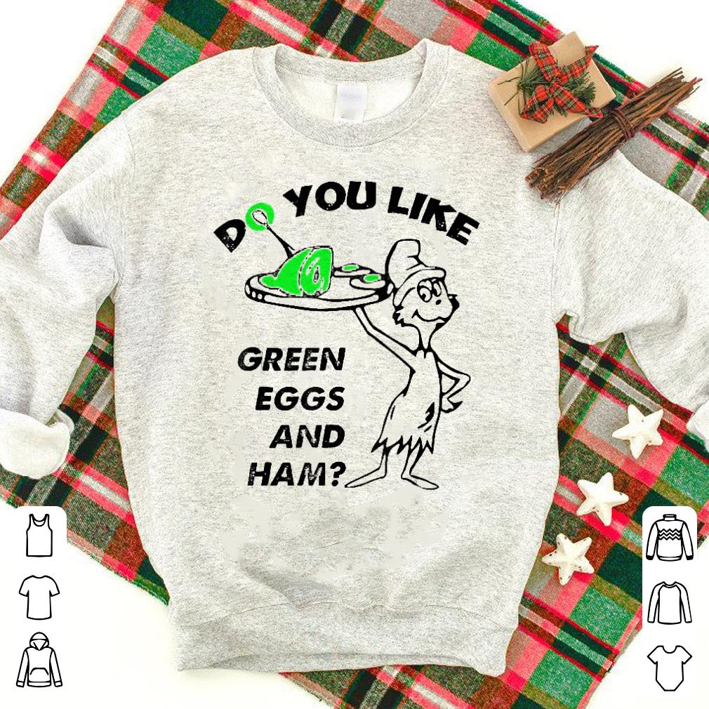 do you like green eggs and ham st patrick's day shirt 7