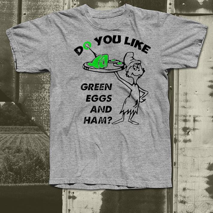 do you like green eggs and ham st patrick's day shirt