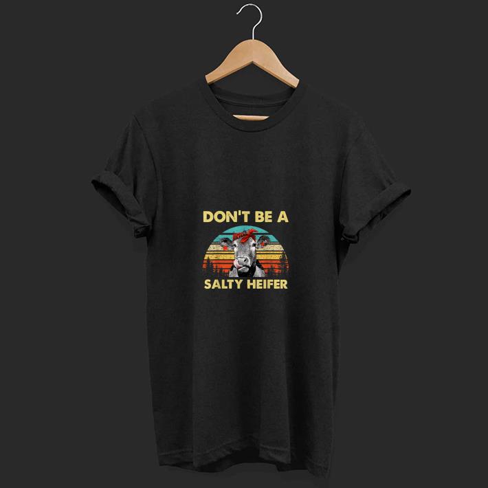Don't Be A Salty Heifer shirt 7