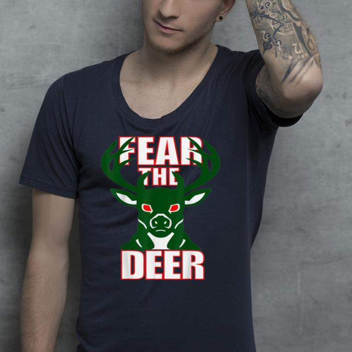 Fear The Deer  shirt