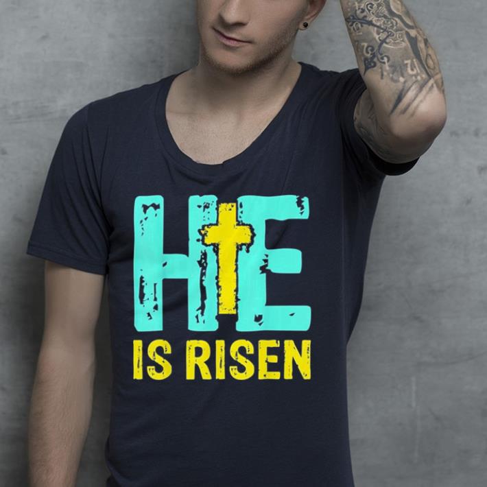 He Is Risen shirt 10 He Is Risen shirt