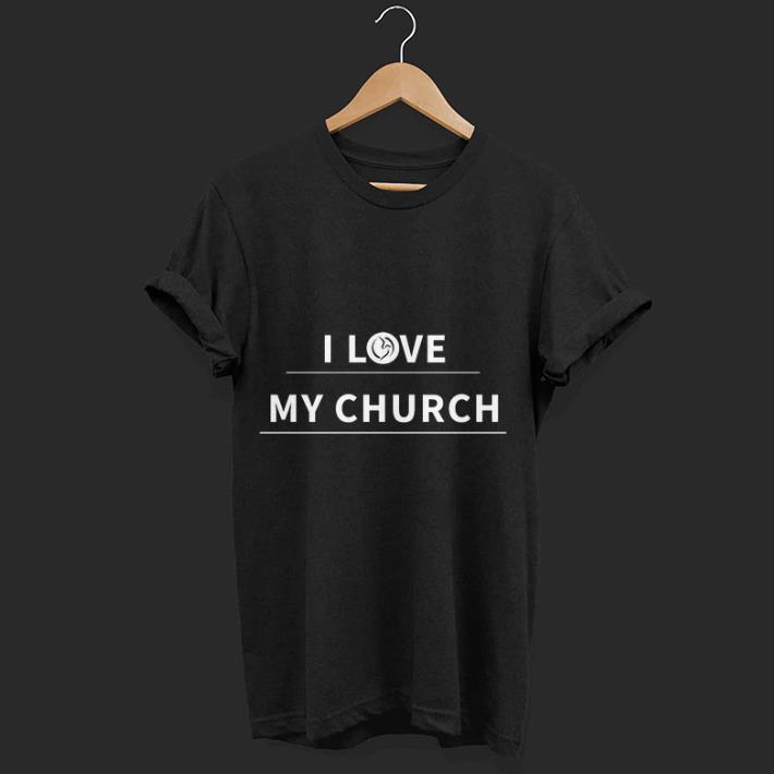 I Love My Church shirt 6