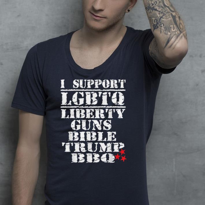 I support LGBTQ liberty gun bible Trump shirt