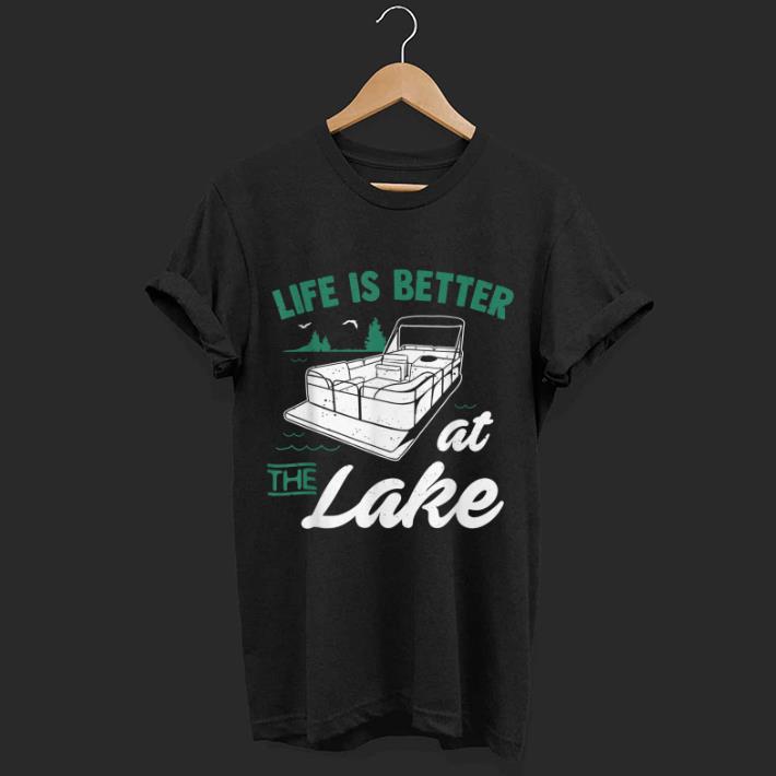 Life Is Better At The Lake shirt 7