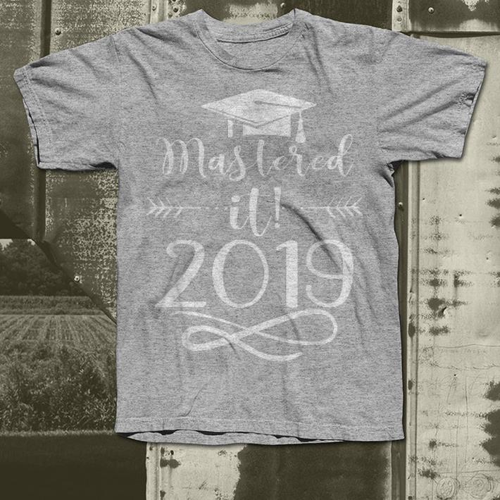 Mastered It 2019 Masters Graduation shirt 10 Mastered It 2019 Masters Graduation shirt