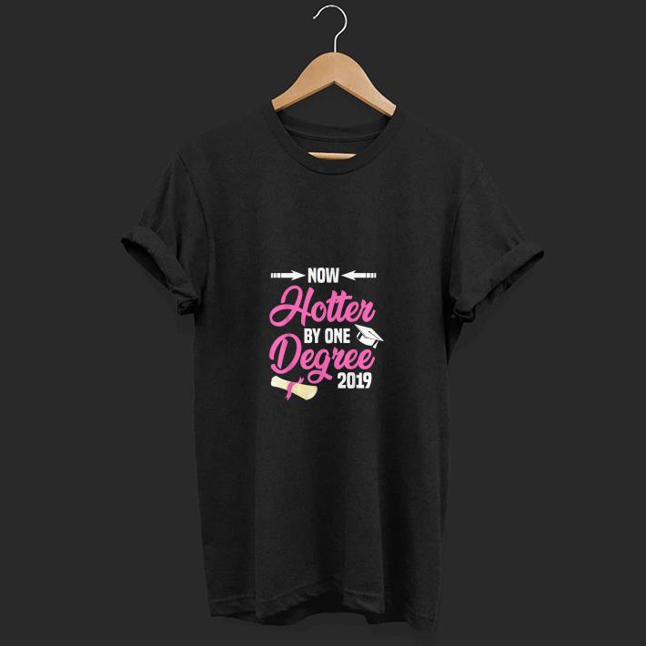 Now One Degree Hotter 2019 shirt 6
