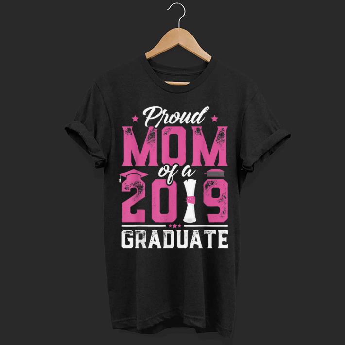 Proud Mom Of A Class Of 2019 shirt 7