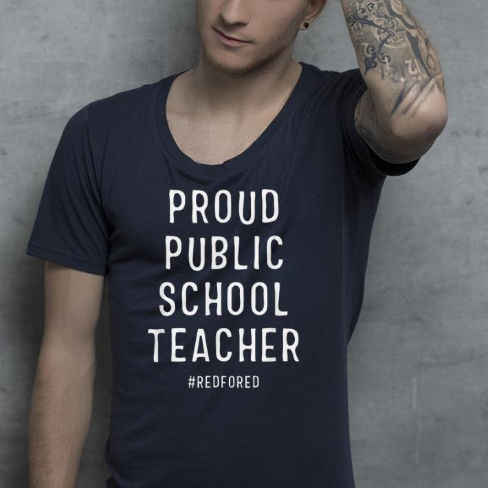 Proud Public School Teacher Red For Ed shirt 10 Proud Public School Teacher Red For Ed shirt