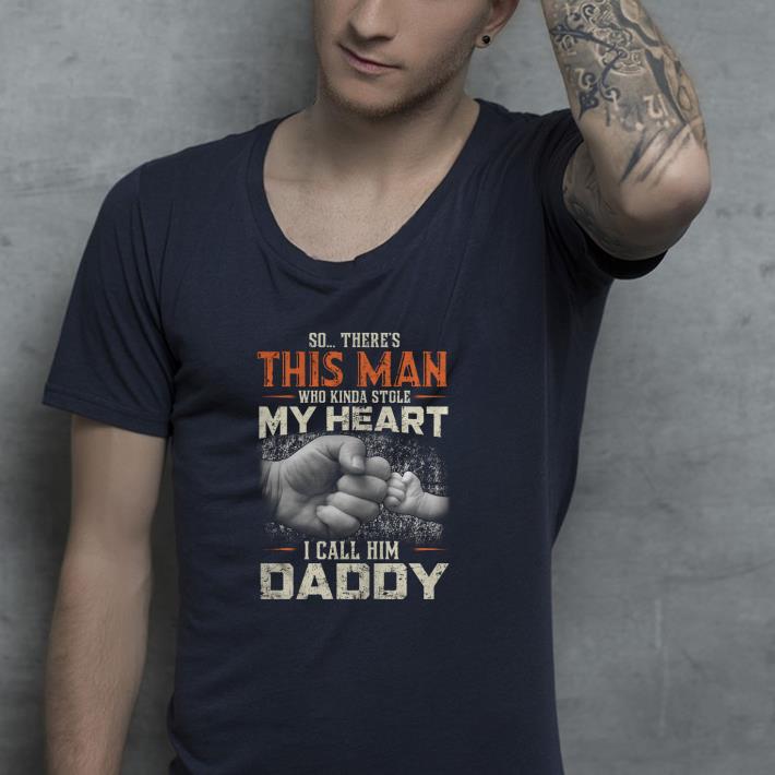 So there’s this man who kinda stole my heart I call him daddy shirt