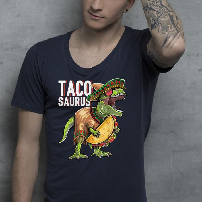 Tacosaurus Cinco De Mayo Dinosaur Taco Party shirt