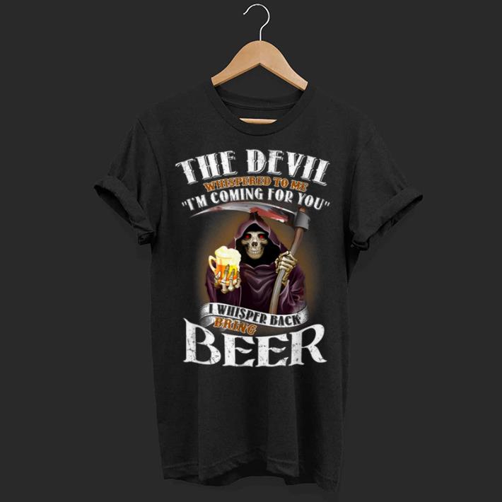 The devil whispered to me i'm coming for you i whisper back shirt 7