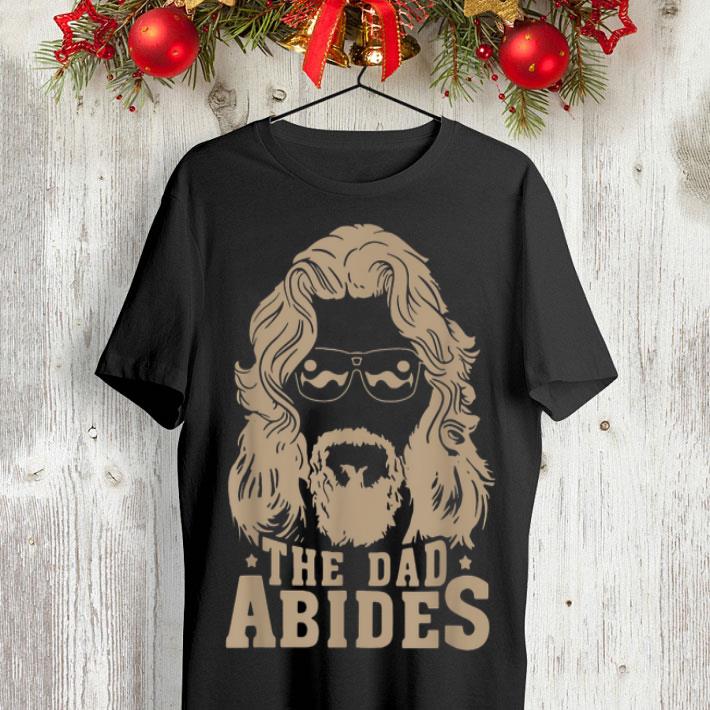 The dad abides Father day shirt 8