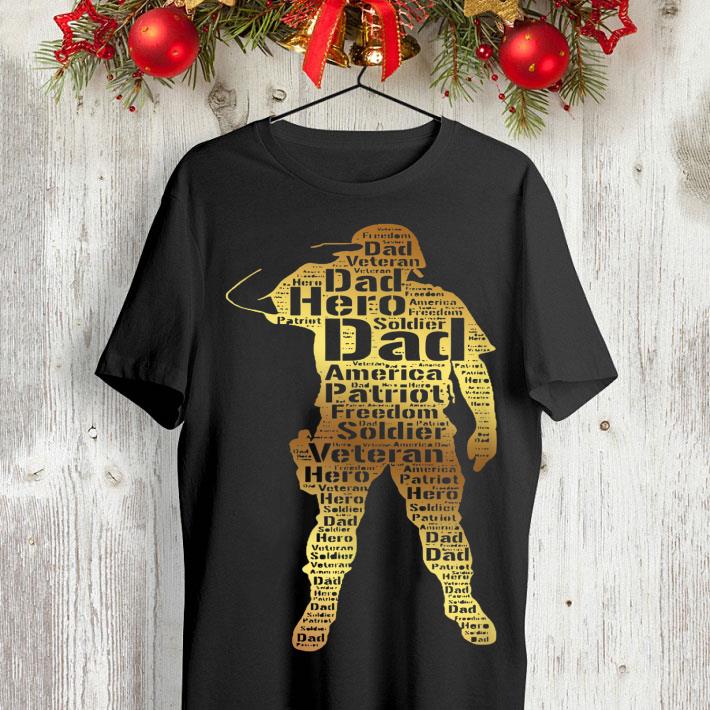 Hero Veteran Dad America Patriot Freedom Soldier shirt 8