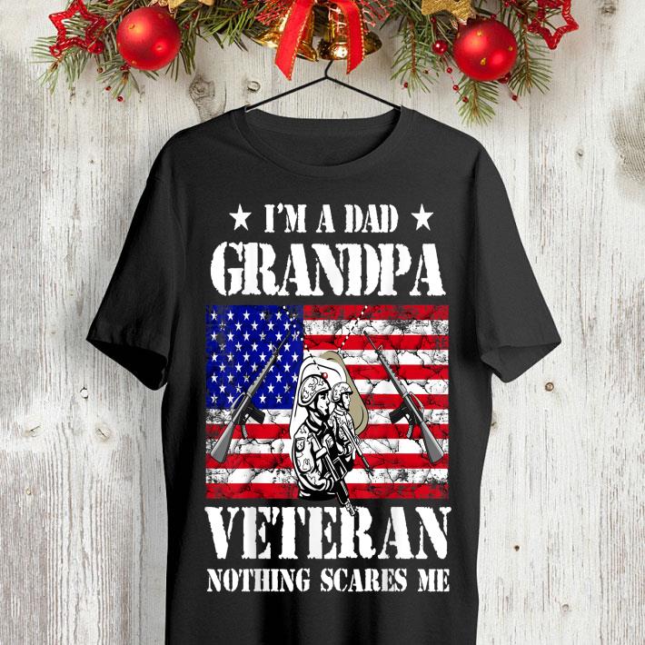 Happy Father's Day I'm A Dad Grandpa Veteran Nothing Scares Me American Flag shirt 8