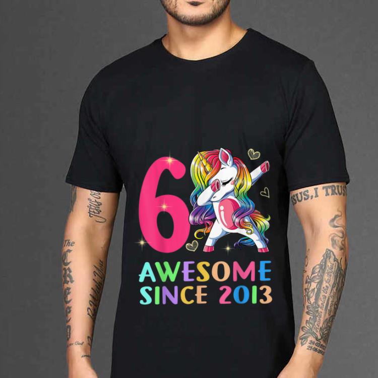 6 Awesome Since 2013 Unicorn Dabbing shirt 10 6 Awesome Since 2013 Unicorn Dabbing shirt