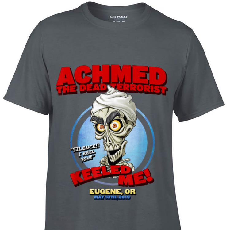 Achmed The Dead Terrorist Eugene shirt 6