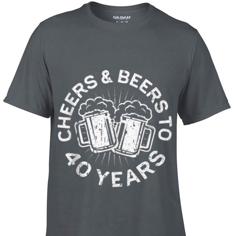 Cheers And Beers To 40 Years shirt 7