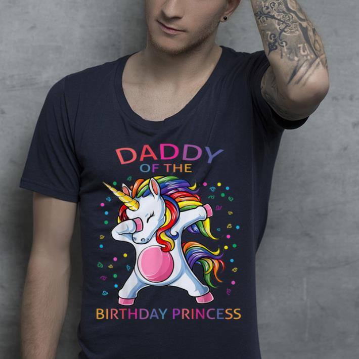 Daddy of the Birthday Princess Unicorn shirt