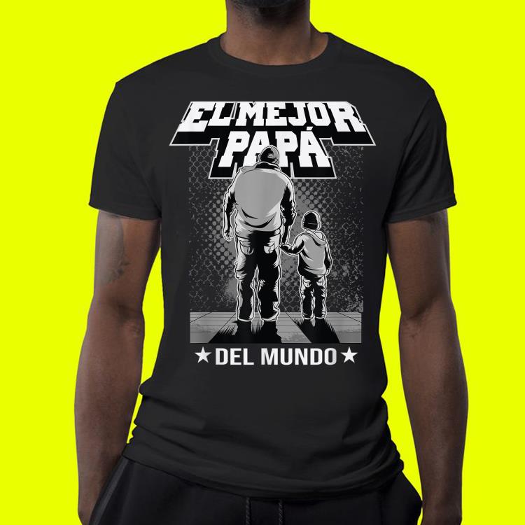 El Mejor Papa Del Mundo Camisa Del Regalo Del Dia Del Padre shirt 10 El Mejor Papa Del Mundo Camisa Del Regalo Del Dia Del Padre shirt