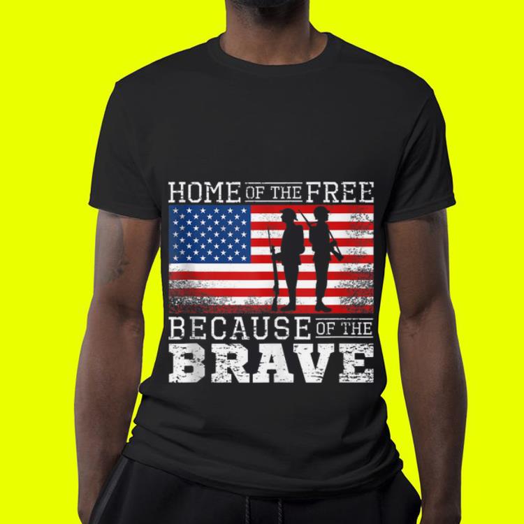Home of the Free Because of the Brave Military American Flag shirt