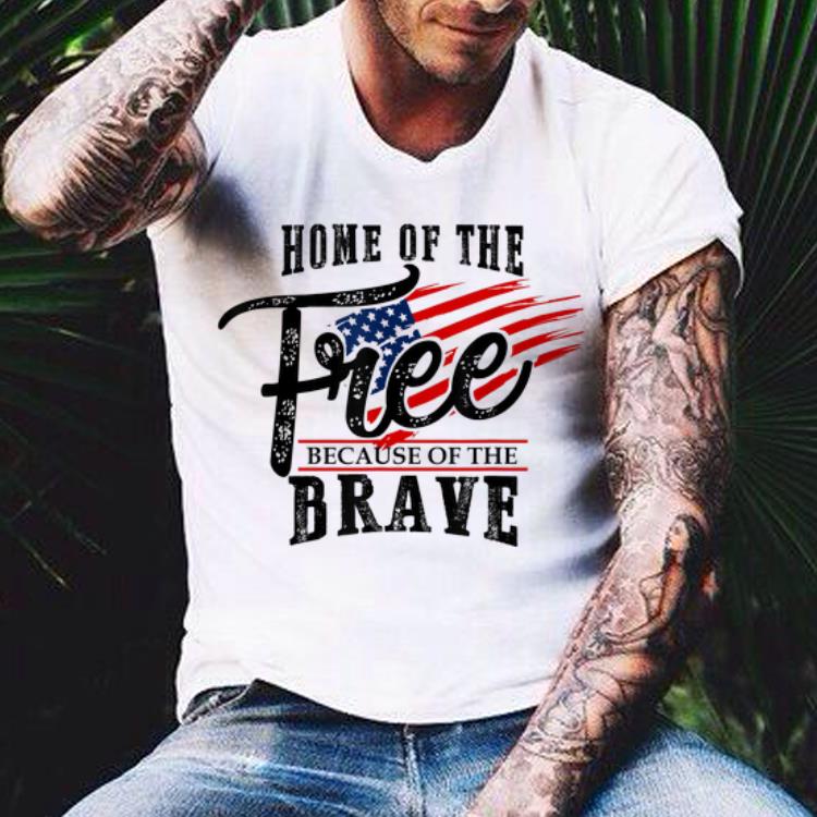 Home of the Free Because of the Brave USA Flag shirt