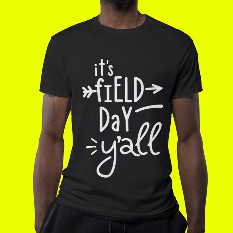 It's Field Day Y'all shirt