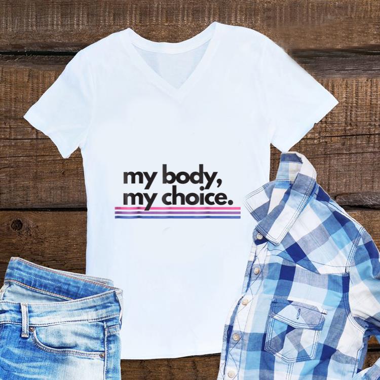 My Body My Choice shirt 7