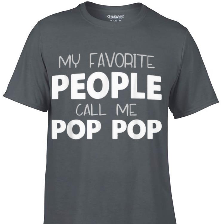 My Favorite People Call Me PopPop Father day shirt 7