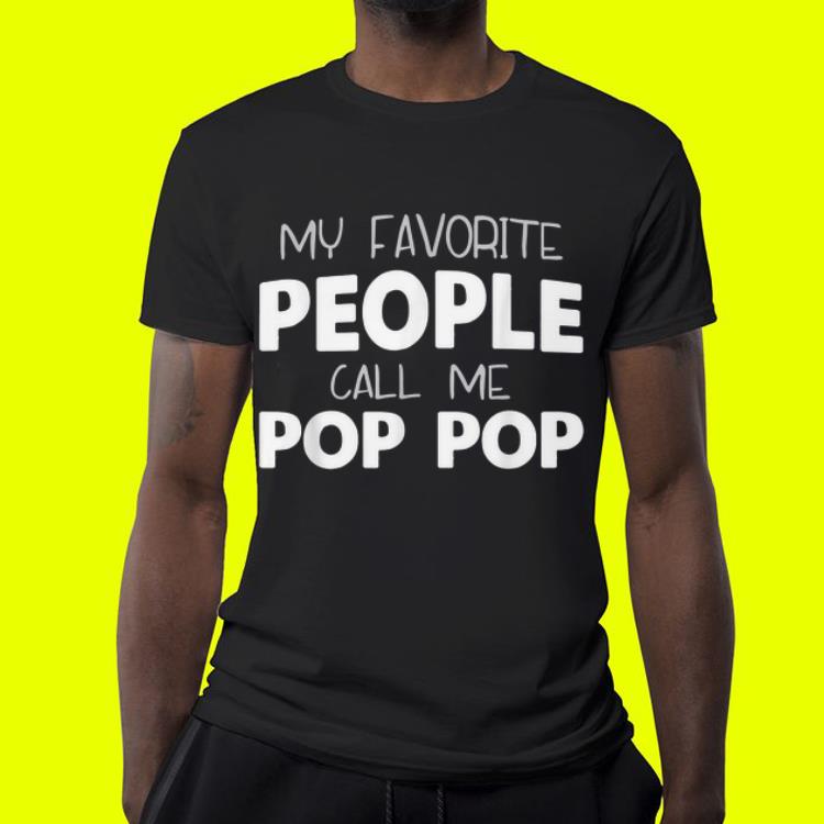 My Favorite People Call Me PopPop Father day shirt