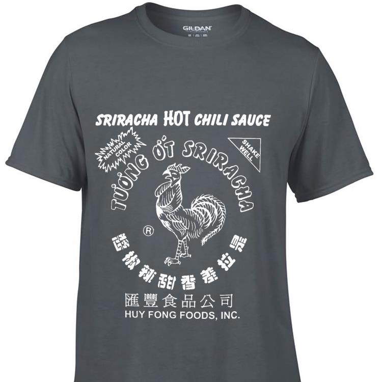 Sriracha Hot Chili Sauce Tuong Ot Natural Color shirt 6