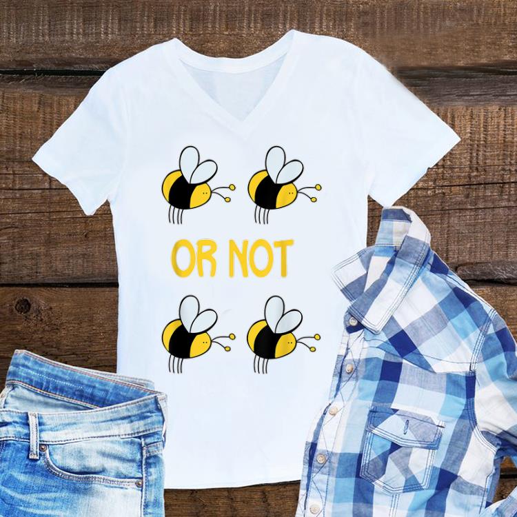Two Bee Or Not Two Bee shirt 7