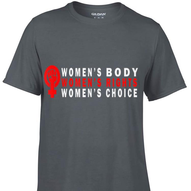 Women's Body Women's Right Women's Choice shirt 6