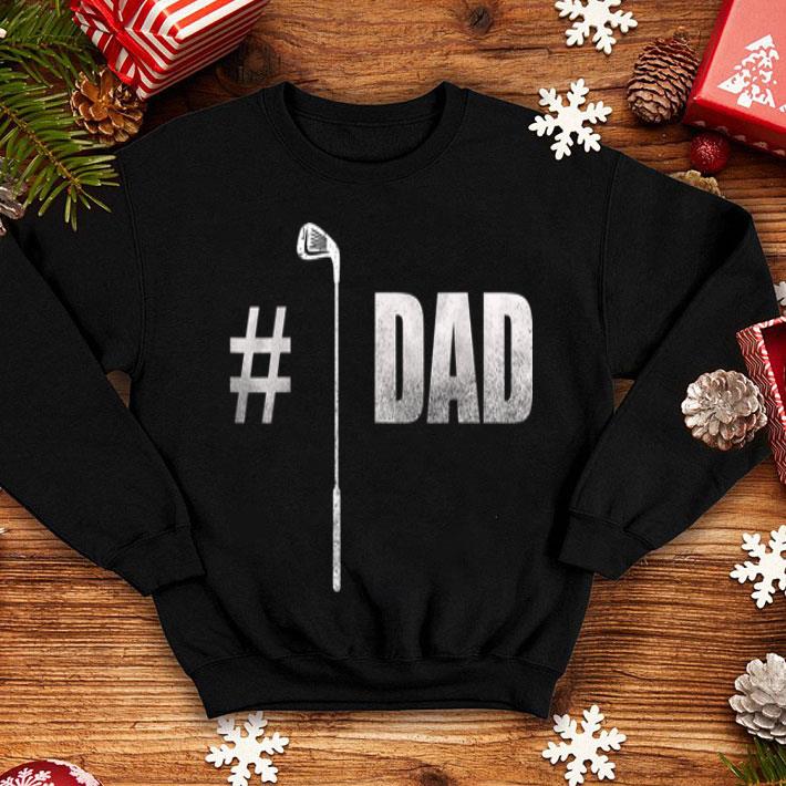 #1 Dad Golf Golfing Father's Day shirt 12 #1 Dad Golf Golfing Father's Day shirt