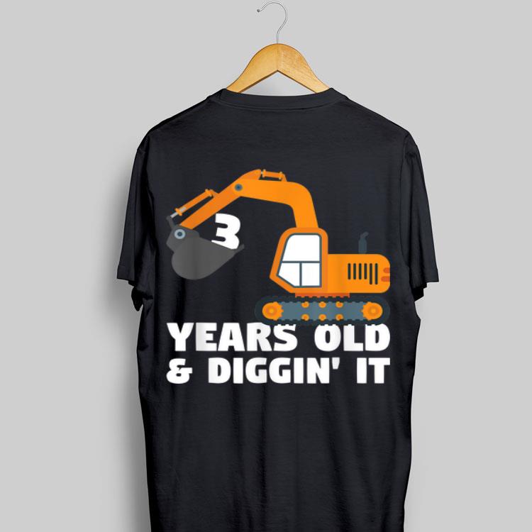 3 Years Old And Diggin It Construction truck Excavator shirt 9