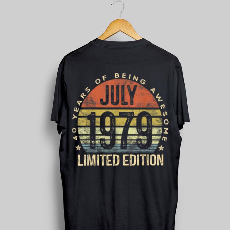 Born July 1979 Limited Edition Vintage 40 Years Of Being Awesome shirt 8