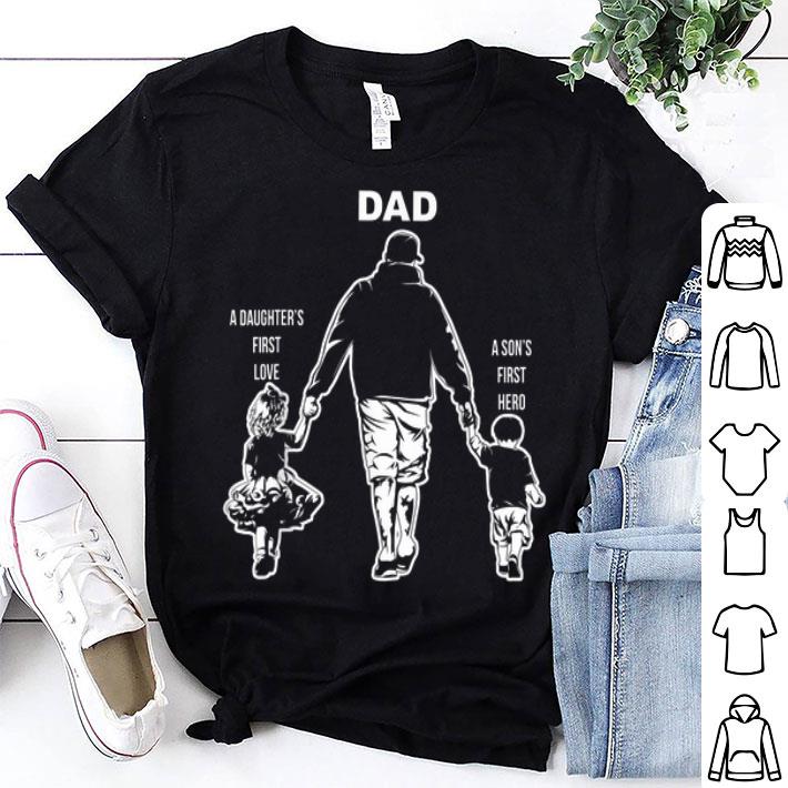 Dad a Sons First Hero a Daughters First Love Father Day shirt 8