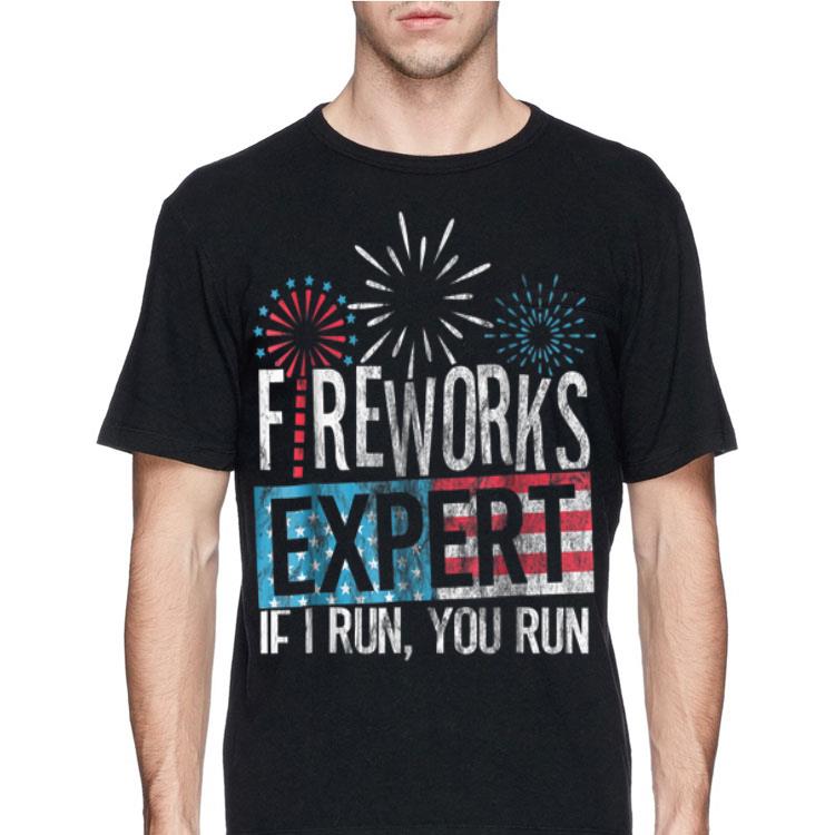 Fireworks Expert If I Run You Run Independence Day shirt 12 Fireworks Expert If I Run You Run Independence Day shirt