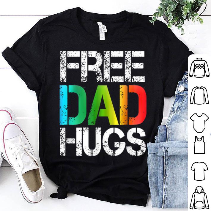 Free Dad Hugs LGBT Gay Pride Rainbow Fathers Day shirt 8