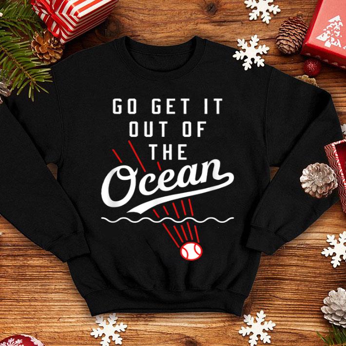 Go Get It Out Of The Ocean Baseball shirt 12 Go Get It Out Of The Ocean Baseball shirt