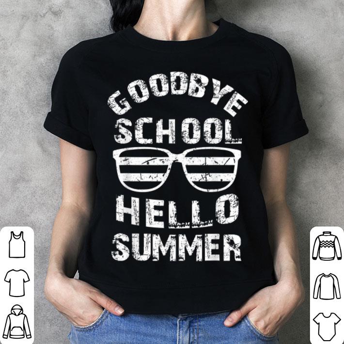 Goodbye School Hello Summer Sunglass shirt 3 Goodbye School Hello Summer Sunglass shirt 3
