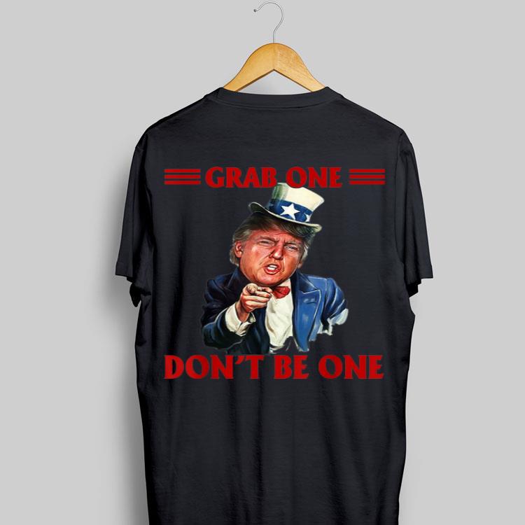 Grab One Don't Be One Uncle Trump American 4th Of July Independence Day shirt 9