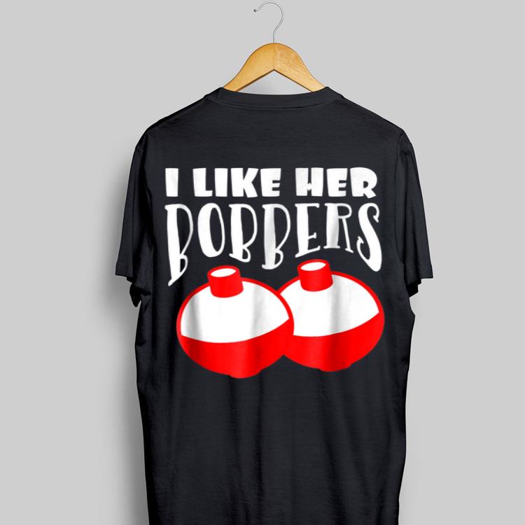 I Like Her Bobbers shirt 9