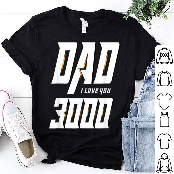 I Love You 3000 Dad Father's Day shirt 9