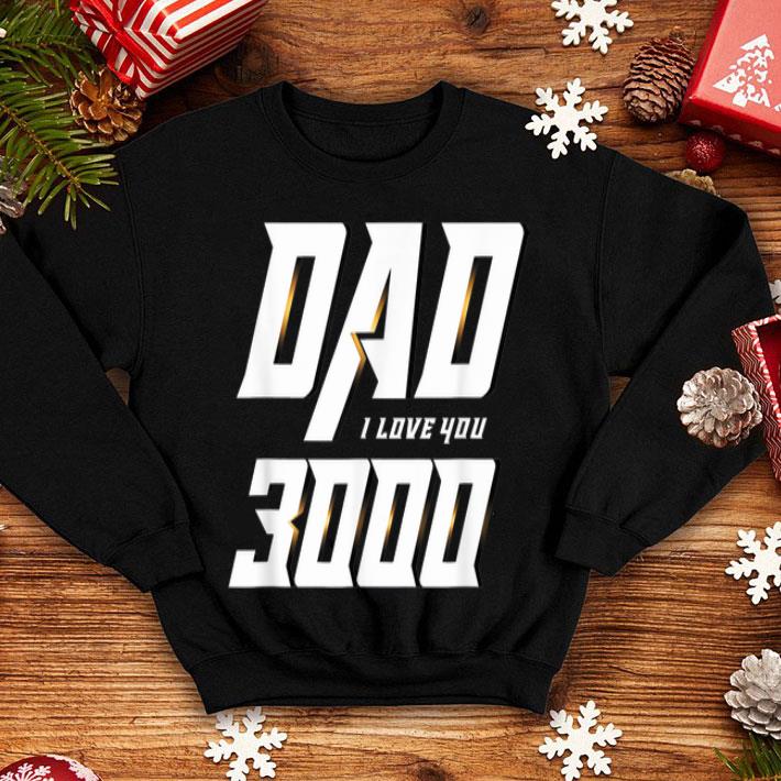 I Love You 3000 Dad Father's Day shirt 12 I Love You 3000 Dad Father's Day shirt