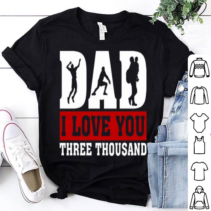 I Love You Dad 3000 Volleyball Father Day shirt 8